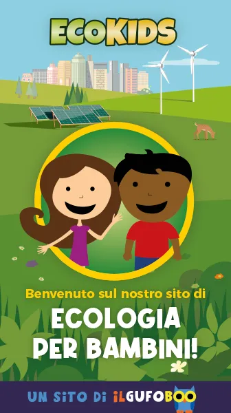 bienvenuto sul nostro sito di ecologia per bambini ECOKIDS